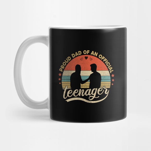 Proud Dad Of An Official Teenager Funny Gift Idea by SbeenShirts